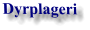 Dyrplageri