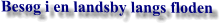 Besøg i en landsby langs floden