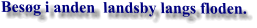 Besøg i anden  landsby langs floden.